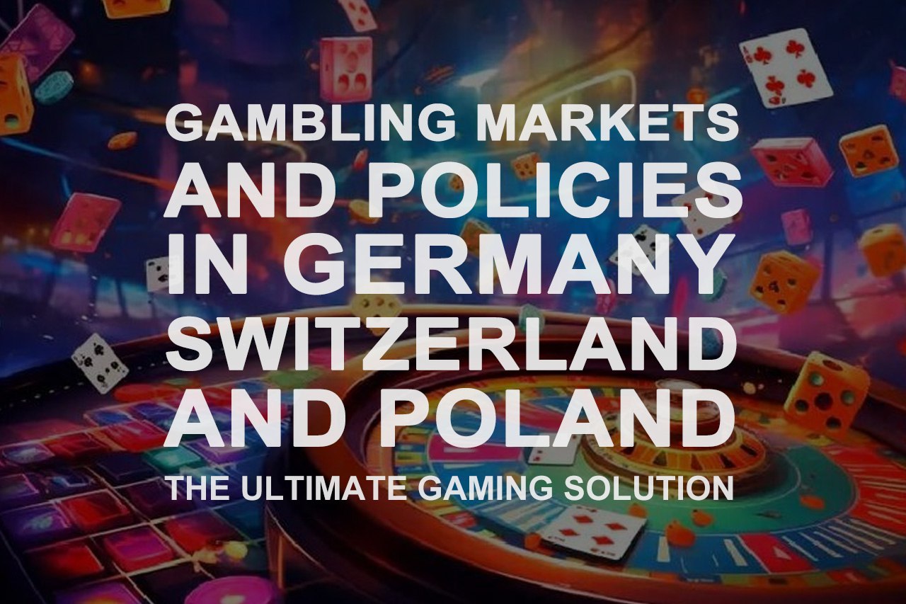Gambling Markets And Policy In Germany Switzerland And Poland