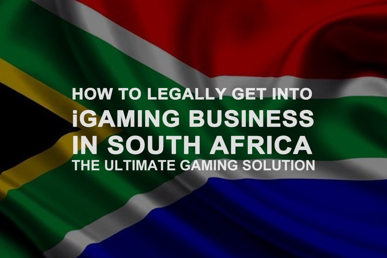 How to Legally Get Into iGaming Business In South Africa