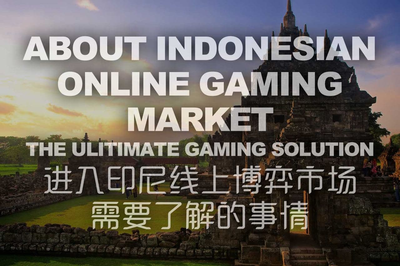 About The Indonesian iGaming Market About The Indonesian iGaming Market
